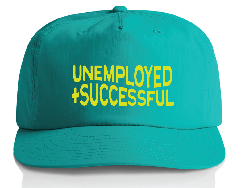 Unemployed And Successful Hat