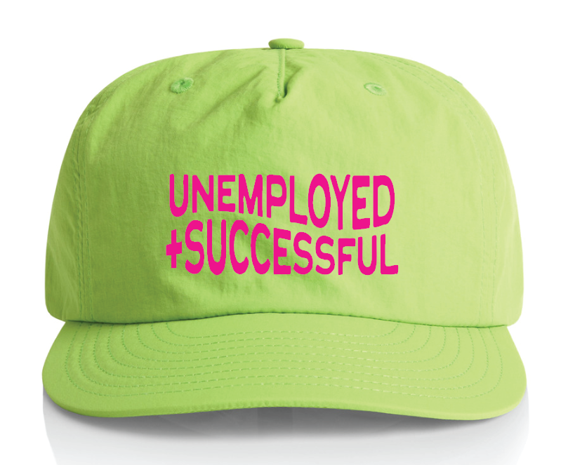 Unemployed And Successful Hat
